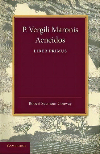 P. Vergili Aeneidos Liber Primus, De Robert Seymour Way. Editorial Cambridge University Press, Tapa Blanda En Inglés