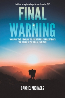 Libro Final Warning: Wwiii Part Two: Signaling The Sunset...