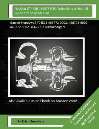 Libro Navistar Dt466b 1809758c91 Turbocharger Rebuild Gui...