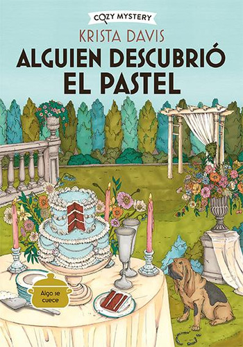 Alguien Descubrió El Pastel (cozy Mystery), De Davis, Krista. Algo Se Cuece, Vol. 1. Editorial Editorial Alma, Tapa Blanda En Español, 2024