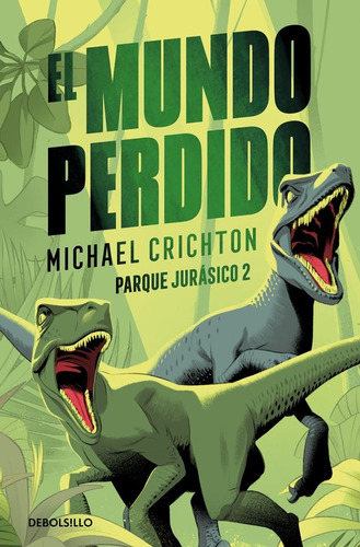 Parque Jurasico 2 El Mundo Perdido - Michael Crichton