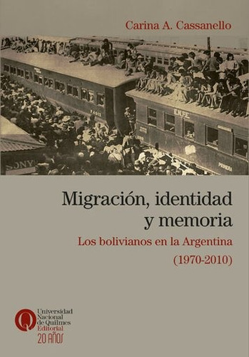 Migracion , Identidad  Bolivianos En Arg - Cassanello - C868