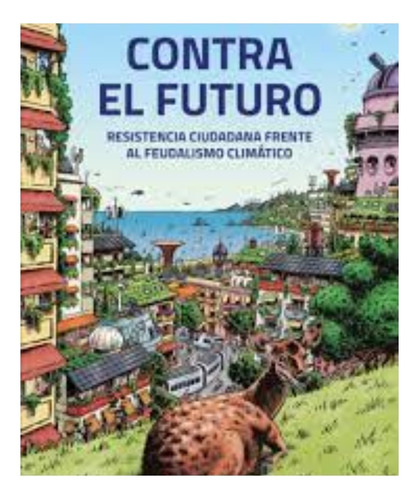 Libro Fisico Original Contra El Futuro.  Marta Peirano