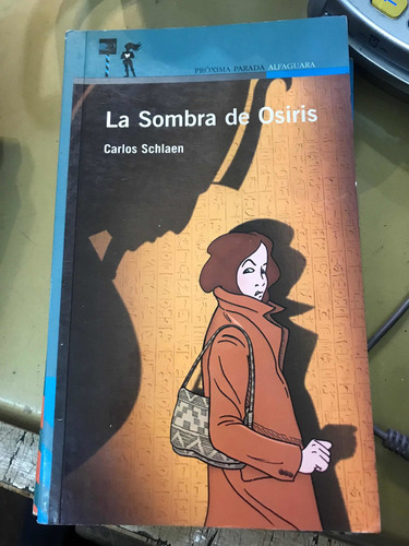 La Sombra De Osiris - Carlos Schlaen Alf