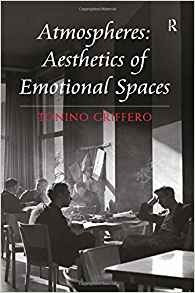 Atmospheres Aesthetics Of Emotional Spaces