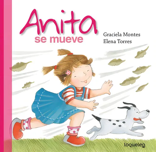 Anita Se Mueve - Loqueleo - Graciela Montes, de Montes, Graciela Silvia. Editorial SANTILLANA, tapa blanda en español