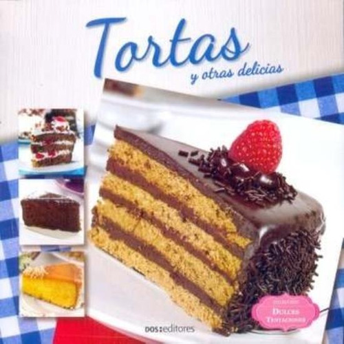 Tortas Y Otras Delicias, De Manjarin, Javier. Editorial Dos Tintas Editores, Tapa Tapa Blanda En Español, 2016