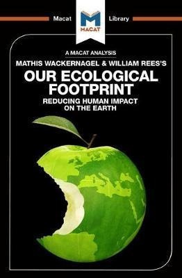 An Analysis Of Mathis Wackernagel And William Rees's Our ...