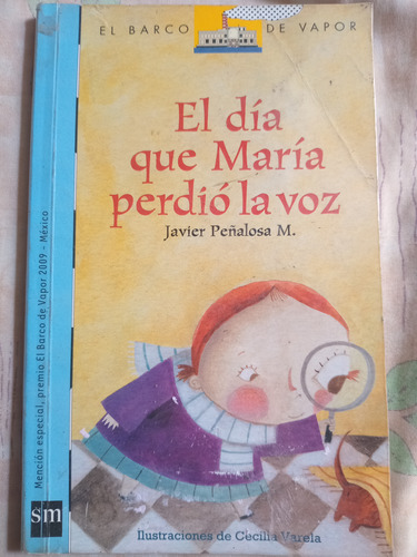 Libro El Dia Que Maria Perdio La Voz 