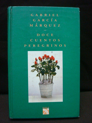 Gabriel García Márquez, Doce Cuentos Peregrinos.