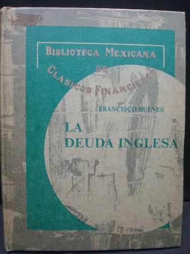 Francisco Bulnes, La Deuda Inglesa.
