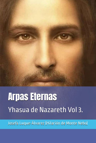 Libro: Arpas Eternas: Yhasua De Nazareth Vol 3. (fraternidad