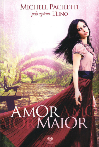 Amor Maior: Não Aplica, De Médium: Michell Paciletti / Ditado Por: L'lino. Série Não Aplica, Vol. Não Aplica. Editora Correio Fraterno Abc, Capa Mole, Edição Não Aplica Em Português, 2013