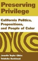 Libro Preserving Privilege : California Politics, Proposi...