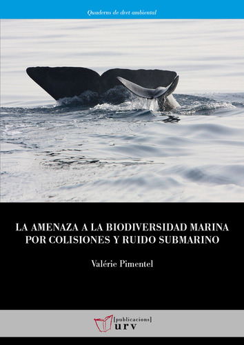Libro La Amenaza A La Biodiversidad Marina Por Colisiones...
