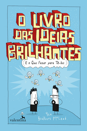 O Livro das Ideias Brilhantes, de The Brothers Mcleod. Editora Valentina Ltda, capa mole em português, 2016