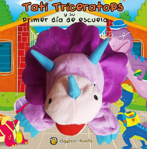 Libro - Tati Triceratops Y Su Primer Dia De Escuela - Titir