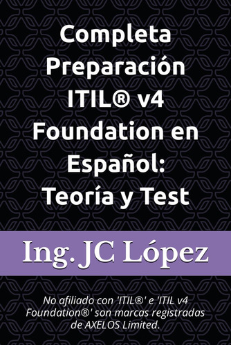 Libro: Completa Preparación Itil® V4 Foundation En Español: 