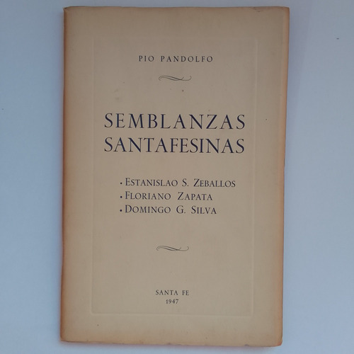 Semblanzas Santafesinas Pio Pandolfo Zeballos Zapata Silva