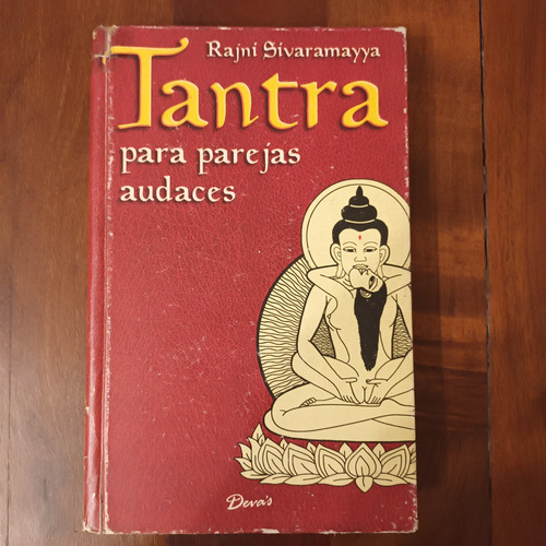 Tantra Para Parejas Audaces. Rajni Sivaramayya.