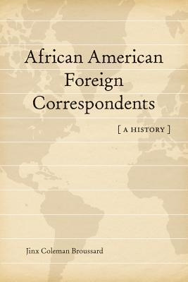 African American Foreign Correspondents - Jinx Coleman Br...