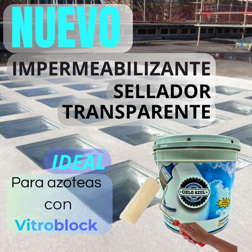Impermeabilizante Sellador Transparente Cielo Azul 4 L