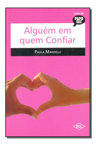 Libro Papo Dez Alguem Em Quem Confiar De Mandelli Paula Dcl