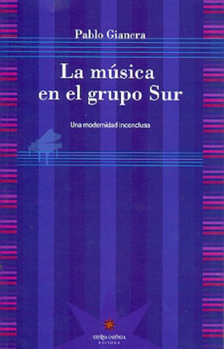 Libro - La Música En El Grupo Sur, De Gianera Pablo. Editor