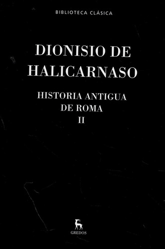 Dionisio De Halicarnaso -historia Antigua De Roma Ii- Gredos