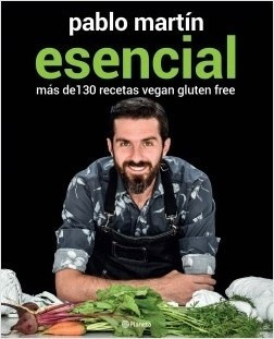 Pablo Martín-esencial Recetas Vegan Gluten Free