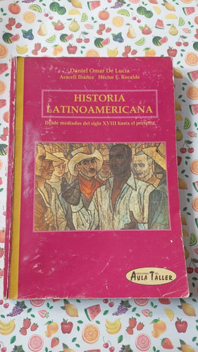 Historia Latinoamericana - Daniel Omar De Lucia - Ed Aula Ta