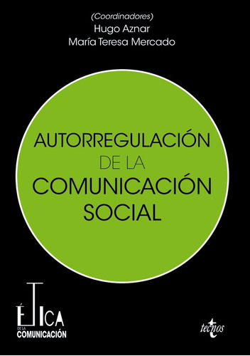 Libro Etica Y Autorregulacion De La Comunicacion Social -...