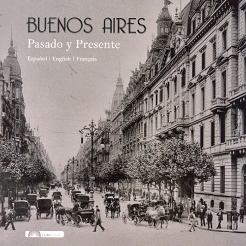 Buenos Aires Pasado Y Presente (trilingüe) - Aavv