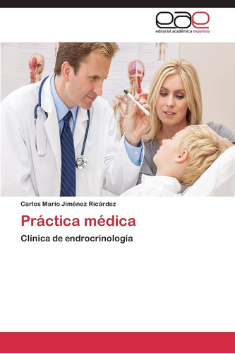 Libro: Práctica Médica: Clínica De Endrocrinología (spanish