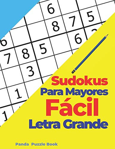 Sudokus Para Mayores Facil Letra Grande: Juegos De Logica Pa