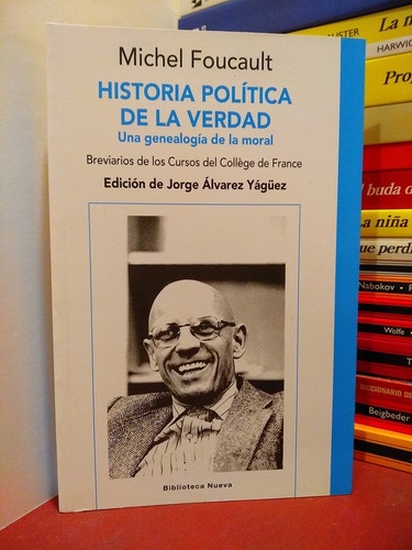 Historia Política De La Verdad - Foucault