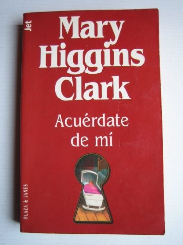 Acuérdate De Mí * - Mary Higgins Clark