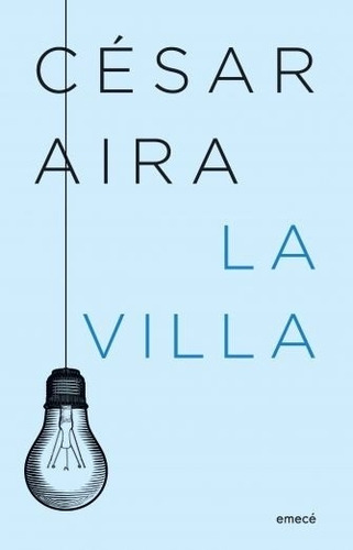 La Villa - Cesar Aira