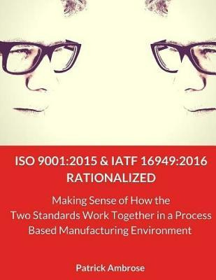 Libro Iso 9001 : 2015 And Iatf 16949:2016 Rationalized: M...