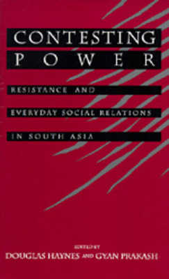 Libro Contesting Power: Everyday Resistance In South Asia...