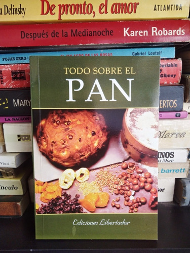 Todo Sobre El Pan - Ediciones Libertador Nuevo