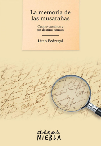 Libro: La Memoria De Las Musarañas. Pedregal, Liteo. Ibd Pod