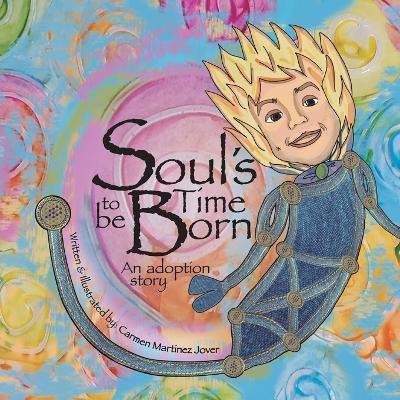 Libro Soul's Time To Be Born, An Adoption Story : For Gir...