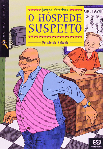 O hóspede suspeito, de Scheck, Friedrich. Série Olho no Lance - Jovens detetives Editora Somos Sistema de Ensino, capa mole em português, 2014