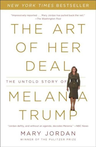 Libro: The Art Of Her Deal: The Untold Story Of Melania Trum