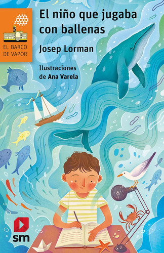 EL NIÃÂO QUE JUGABA CON BALLENAS, de Lorman, Josep. Editorial EDICIONES SM, tapa blanda en español