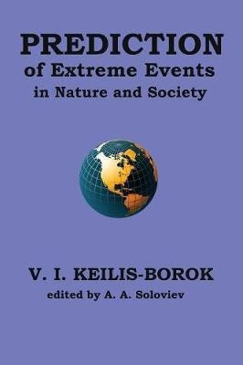 Prediction Of Extreme Events In Nature And Society - Vlad...
