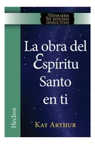 Comprar Libro: La Obra Del Espíritu Santo En Ti (hechos) The Holy Sp
