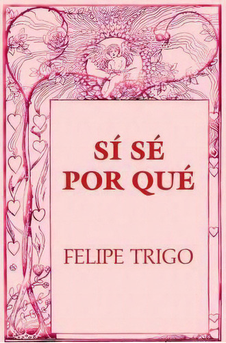 S S Por Qu, De Felipe Trigo. Editorial Createspace Independent Publishing Platform, Tapa Blanda En Español