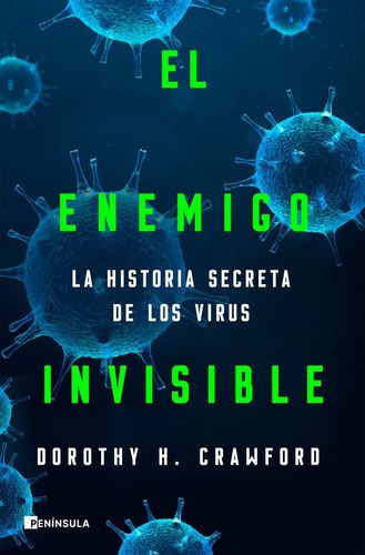 El enemigo invisible, de Crawford, Dorothy H.. Editorial Ediciones Península, tapa blanda en español